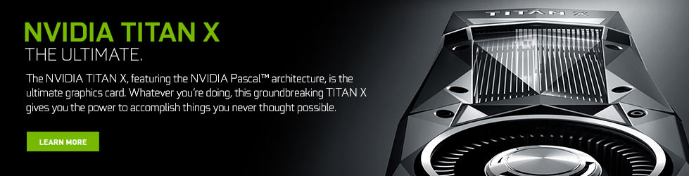Custom Gaming PCs featuring the all new Nvidia Titan X Graphics Card