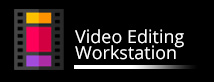 Video Editing Workstation