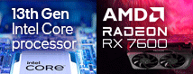 intel 13th Generation Processor and AMD Radeon RX 7600 Series GPU