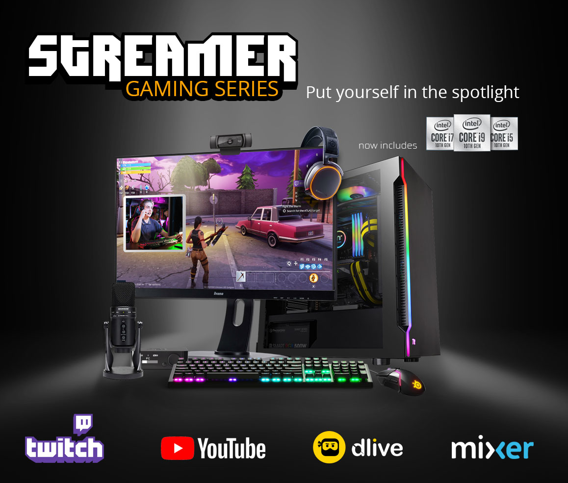 Streamer Gaming Series. Custom built Gaming PCs built to broadcast