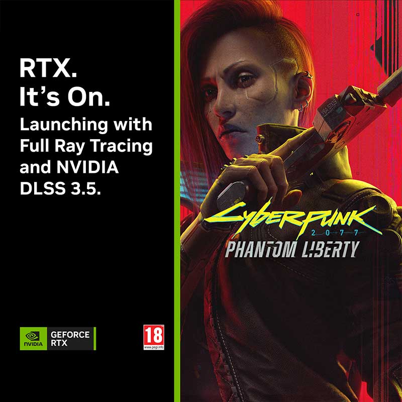  RTX. It's On. Get the ultimate Phantom Liberty experience with GeForce RTX 40 Series