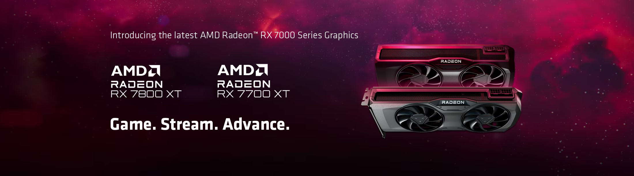  Game. Stream. Advance. With a Radeon RX 7000 XT Series PC from MESH.