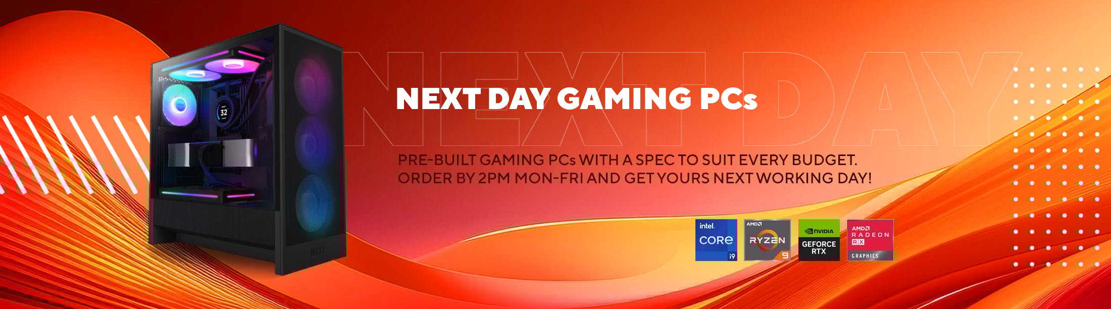 Pre-Built Next Day Gaming PCs.