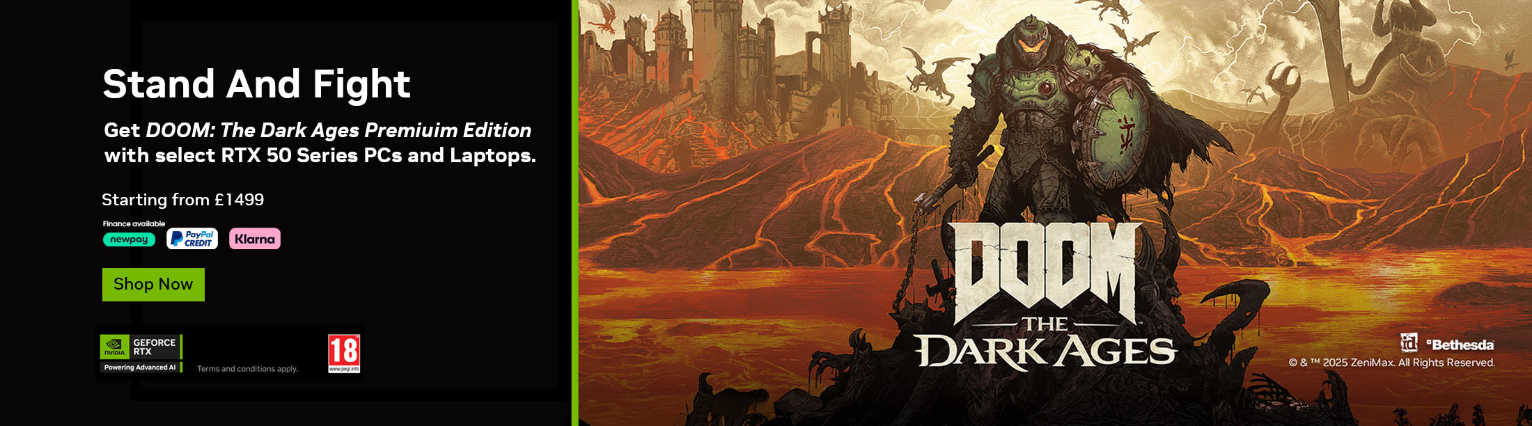Stand And Fight: Get DOOM: The Dark Ages Premium Edition with select GeForce RTX 50 Series products.